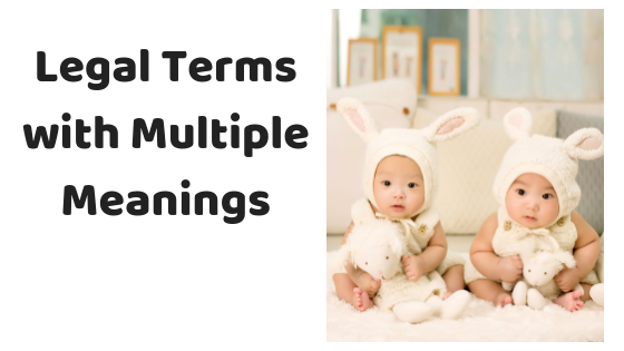 Legal Terms with Multiple Meanings